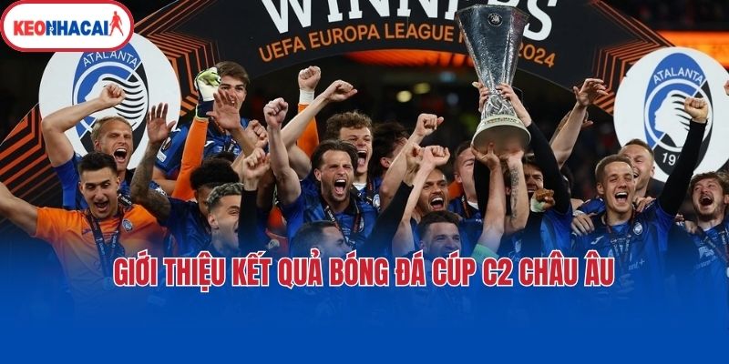 Giới thiệu kết quả bóng đá cúp C2 châu Âu